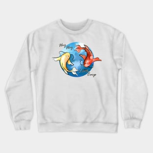 "Hey Hey Little Carp" Crewneck Sweatshirt